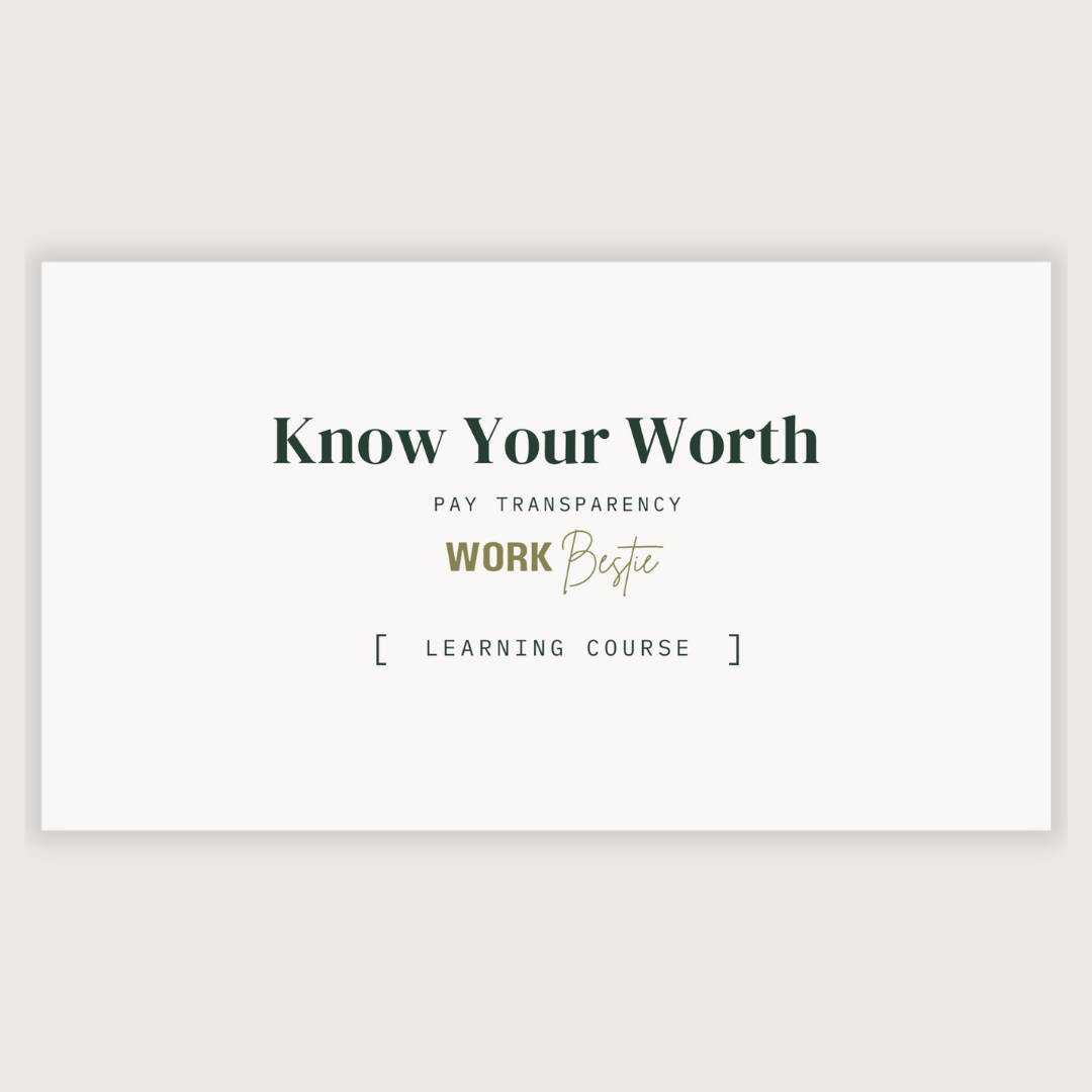Know Your Worth - Pay Transparency Course