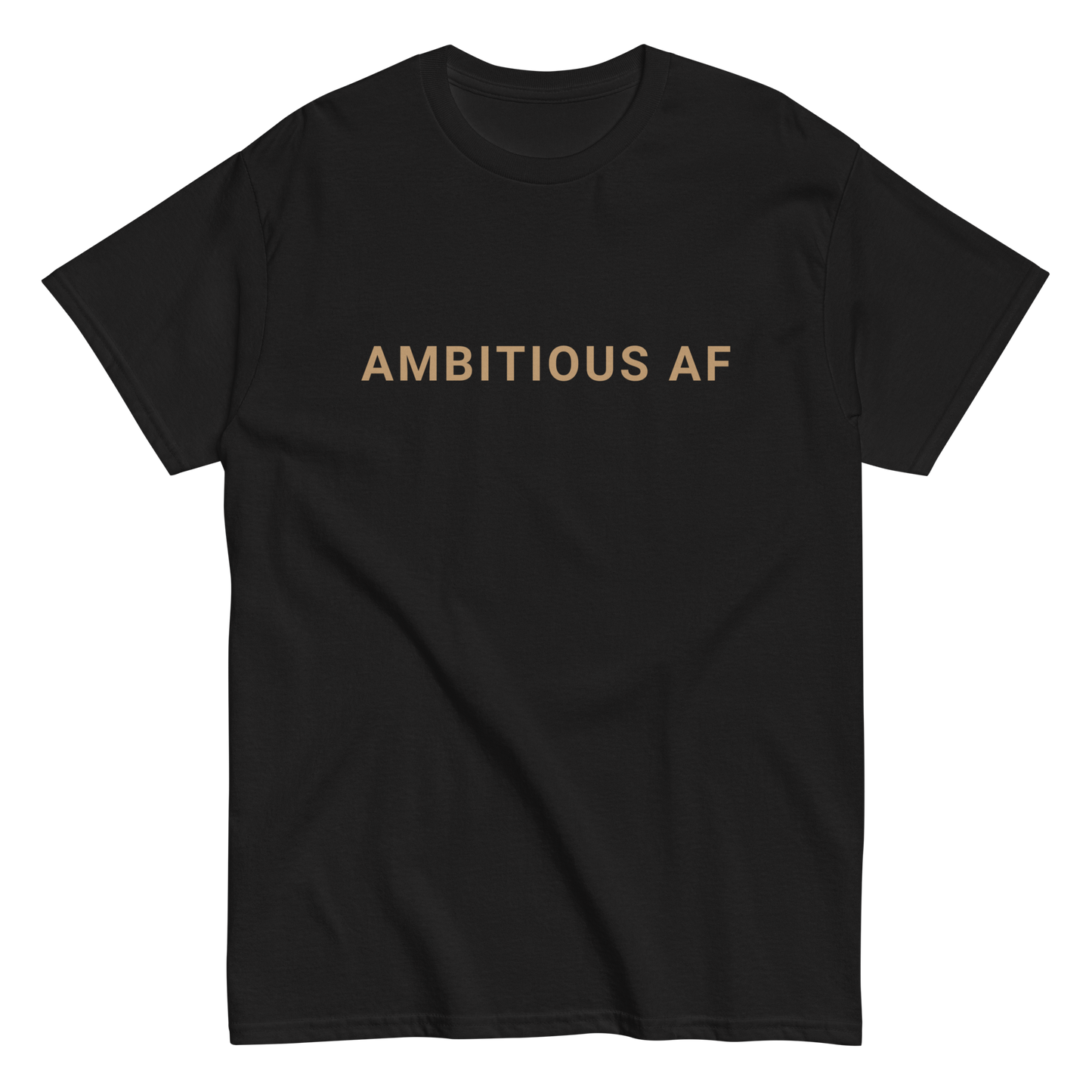 Ambitious AF - Unisex Classic Tee