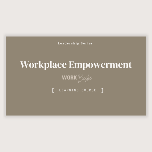 Workplace Empowerment Course