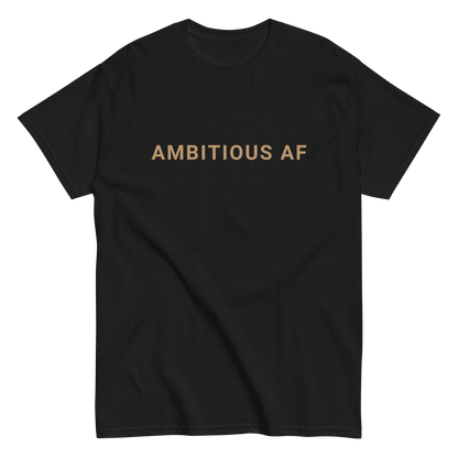 Ambitious AF - Unisex Classic Tee
