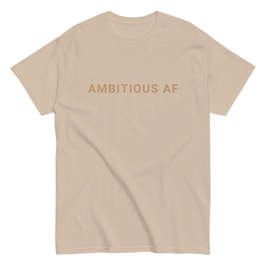Ambitious AF - Unisex Classic Tee