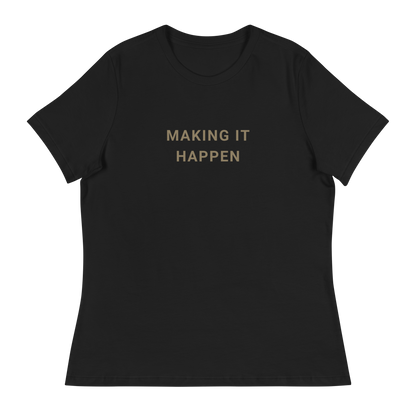 Making It Happen - Women's T-Shirt