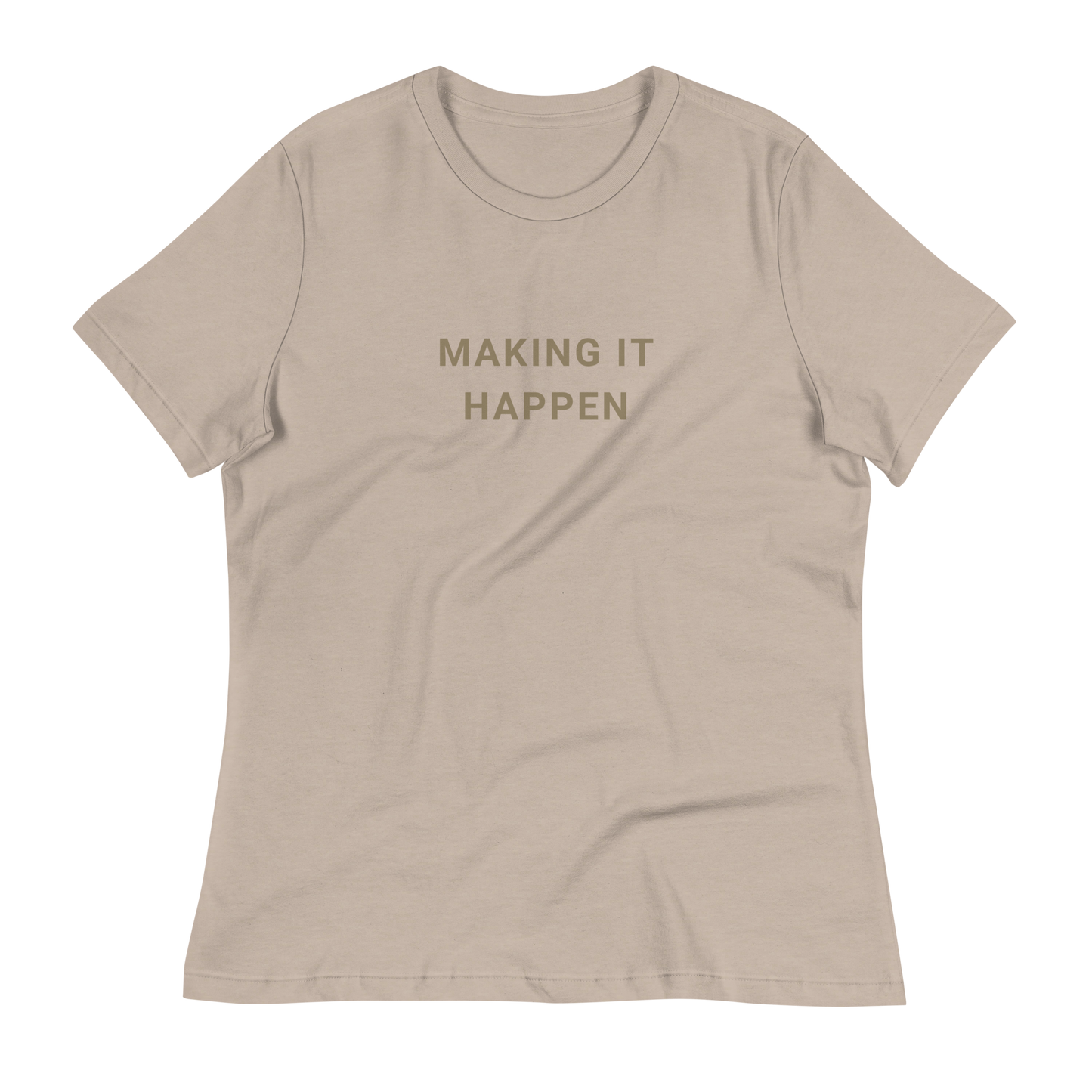 Making It Happen - Women's T-Shirt