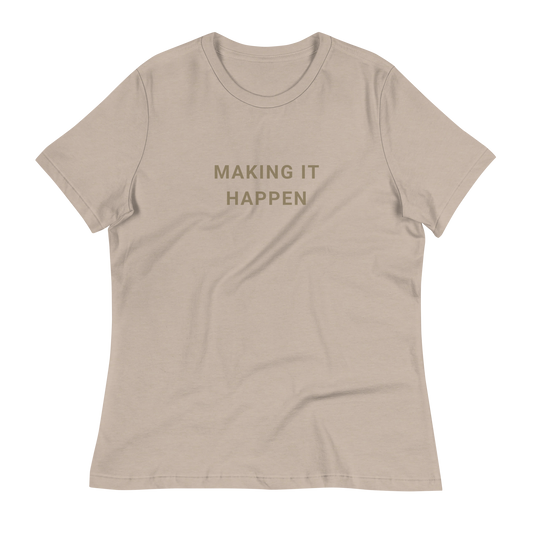 Making It Happen - Women's T-Shirt